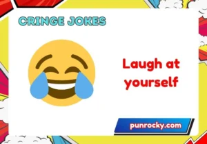 Cringe Jokes