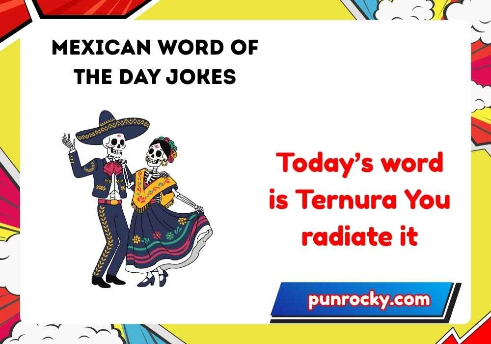 Mexican Word of the Day Jokes