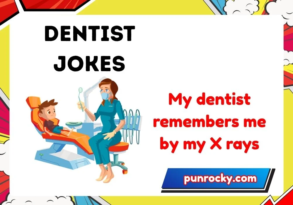 Dentist Jokes Reddit
