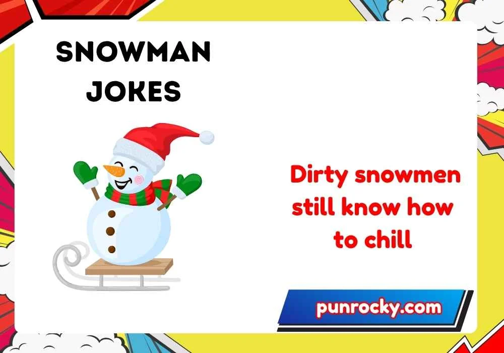 Dirty snowman jokes