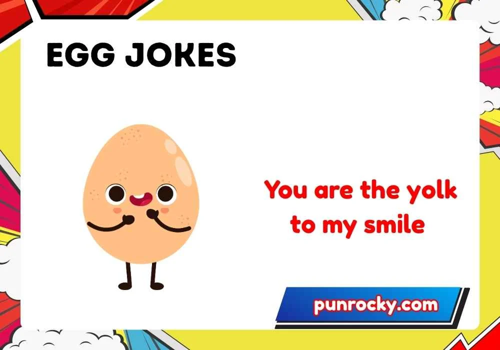 Flirty egg jokes