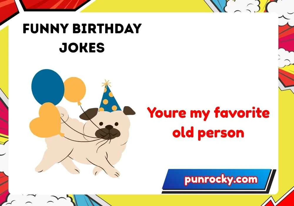 Funny Birthday Jokes for Friends