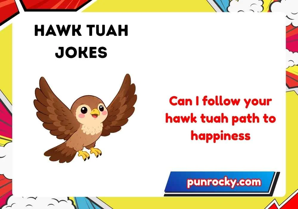 Hawk tuah jokes
