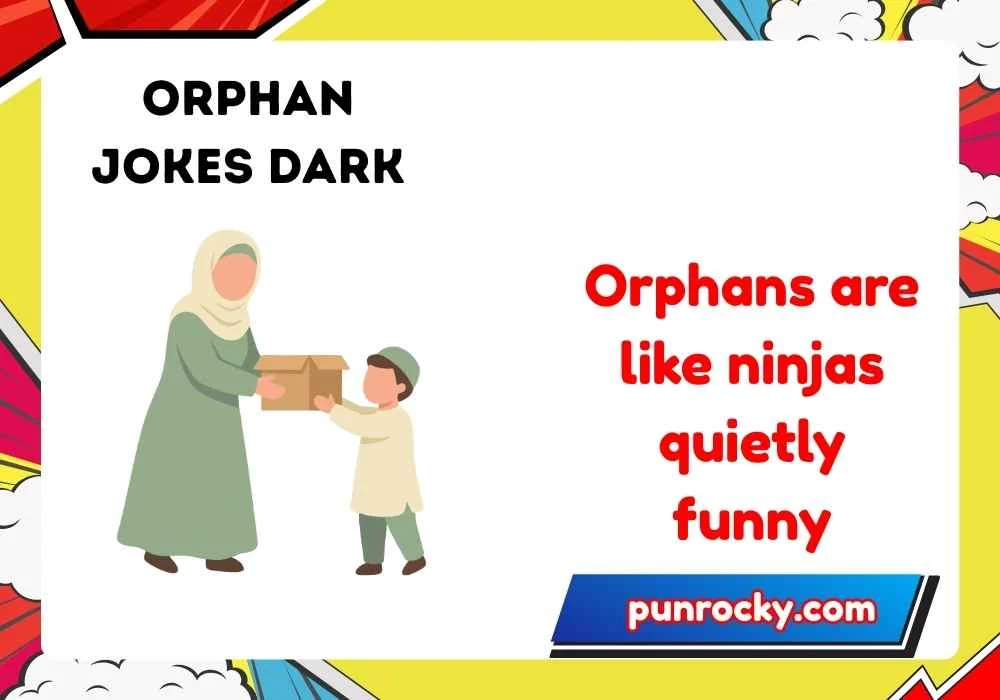orphan jokes dark