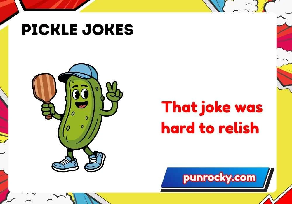 Pickle jokes one liners