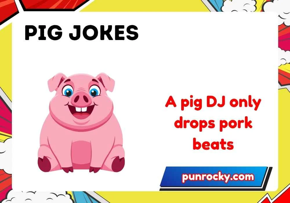 pig jokes