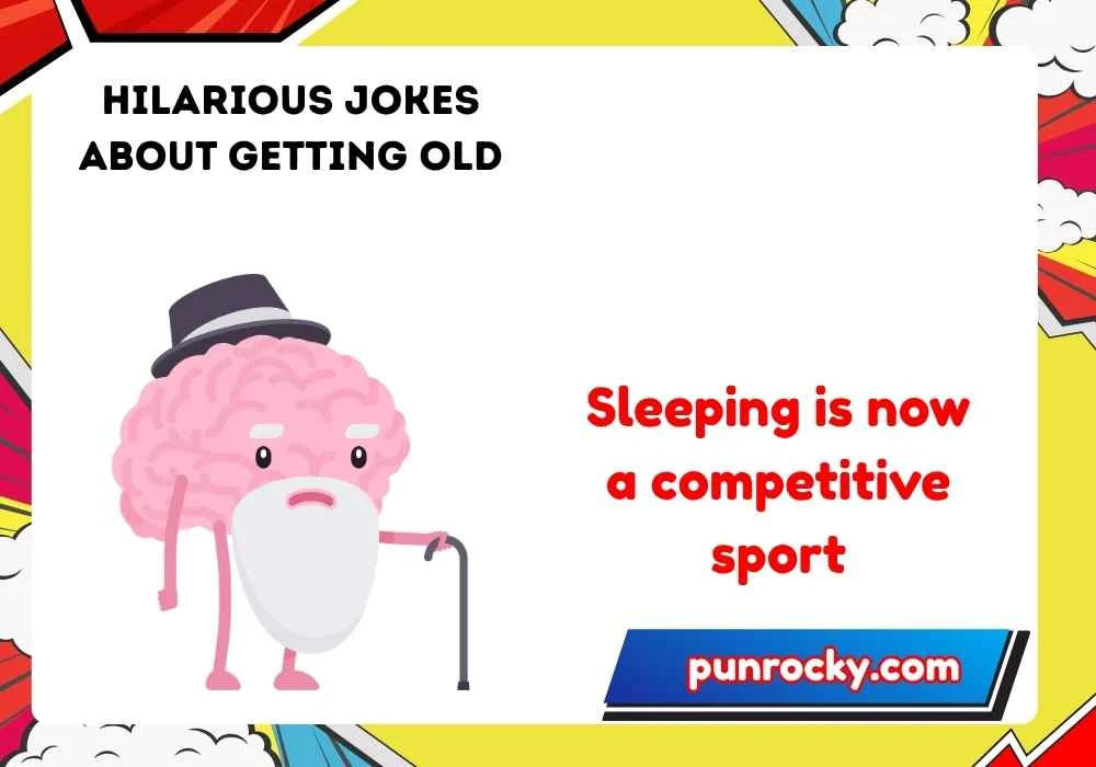 Short hilarious jokes about getting old
