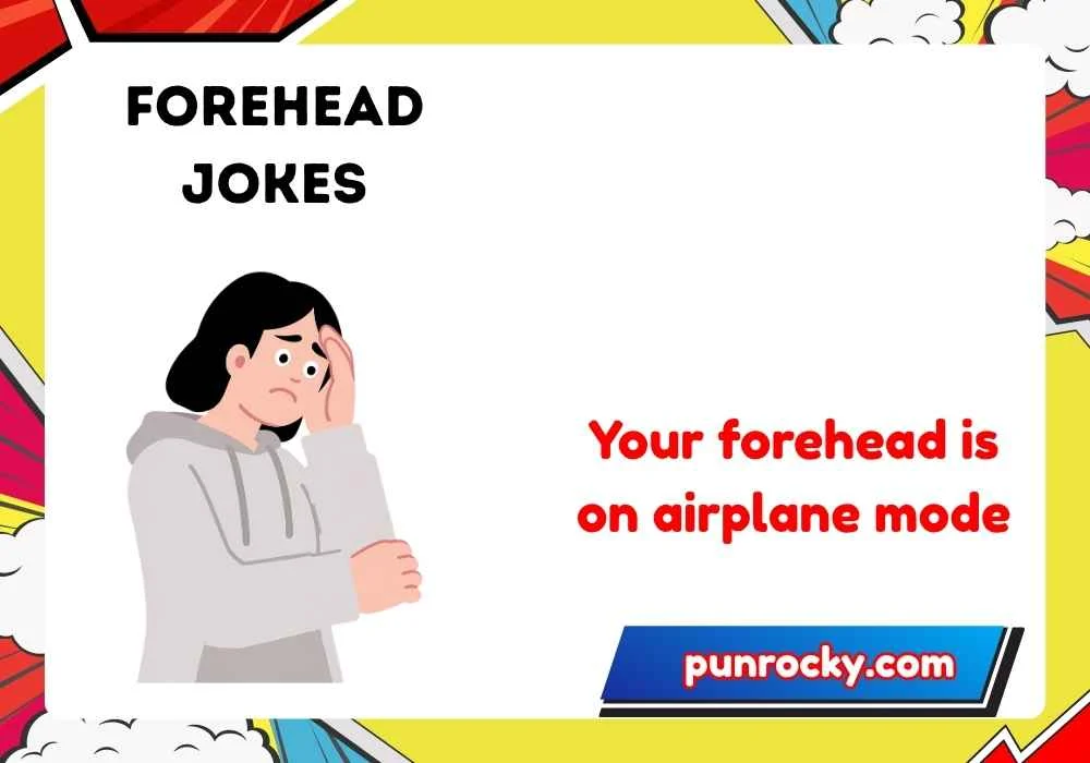 forehead jokes