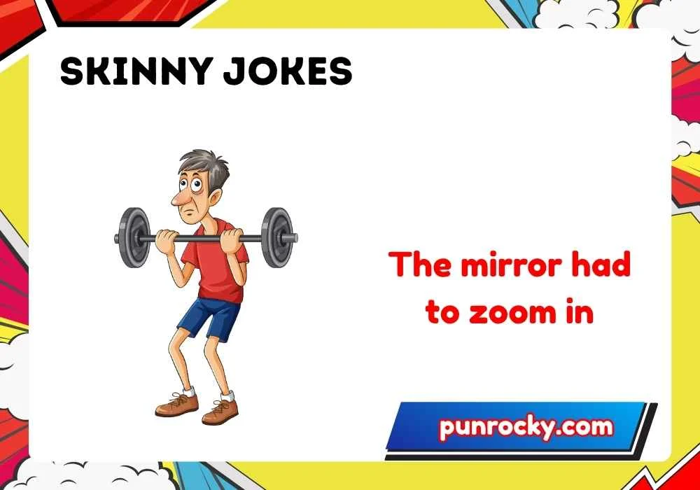 skinny jokes