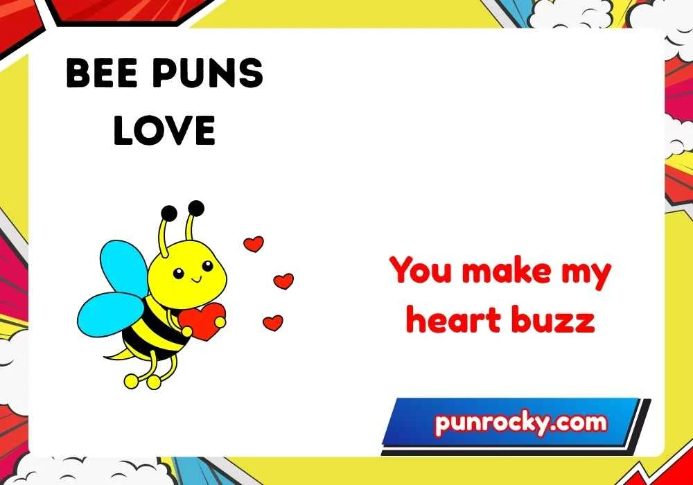 bee puns love