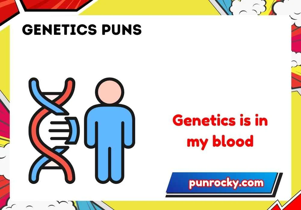 Genetics Puns